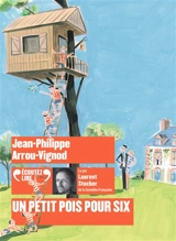 Histoires des Jean-Quelque-Chose. Un petit pois pour six - Jean-Philippe Arrou-Vignod