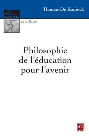 Philosophie de l'éducation pour l'avenir - Thomas De Koninck