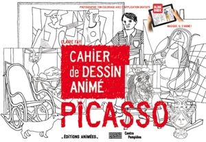 Picasso : cahier de dessin animé - Claire Faÿ