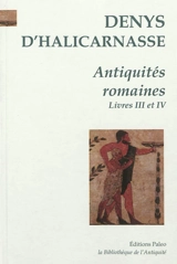 Antiquités romaines. Vol. 2. Livres 3 et 4 - Denys d'Halicarnasse