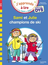 Sami et Julie, champions de ski : spécial dys - Emmanuelle Massonaud