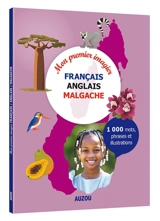 Mon premier imagier français-anglais-malgache : 1.000 mots, phrases et illustrations - Alexandra Brunbrouck