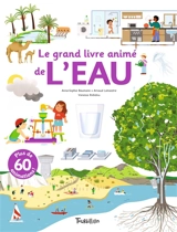 Le grand livre animé de l'eau - Anne-Sophie Baumann