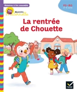 La rentrée de Chouette : PS-MS, 3-5 ans - Anne-Sophie Baumann