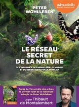 Le réseau secret de la nature : de l'influence des arbres sur les nuages et du ver de terre sur le sanglier - Peter Wohlleben