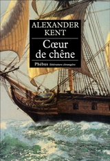 Captain Bolitho. Coeur de chêne - Alexander Kent