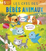 Les cris des bébés animaux : 5 super sons ! - Becky Davies