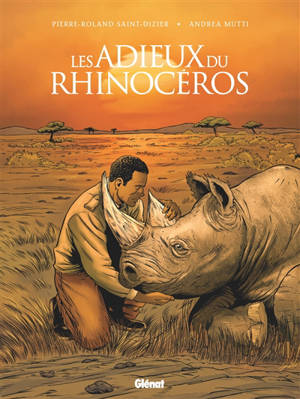 Les adieux du rhinocéros - Pierre-Roland Saint-Dizier