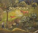 La mémoire des chevaux - François de Beaulieu