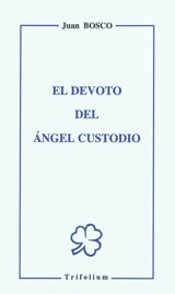 El devoto del angel custodio - Jean Bosco