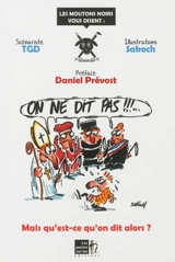 On ne dit pas... : mais qu'est-ce qu'on dit alors ? - TGD