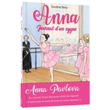 Anna, journal d'un cygne. Vol. 1. Premiers pas à l'école de ballet - Sandrine Beau