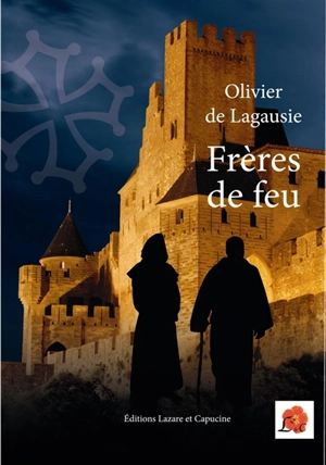 Frères de feu - Olivier de Lagausie
