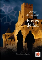 Frères de feu - Olivier de Lagausie