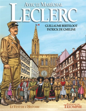 Avec le maréchal Leclerc - Patrick de Gmeline