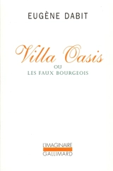 Villa Oasis ou Les faux bourgeois - Eugène Dabit