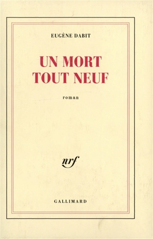 Un Mort tout neuf - Eugène Dabit