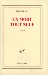 Un Mort tout neuf - Eugène Dabit