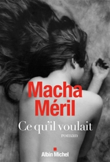 Ce qu'il voulait - Macha Méril