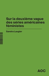 Sur la deuxième vague des séries américaines féministes. En confinement : du care en séries - Sandra Laugier