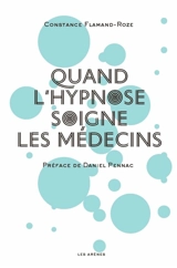 Quand l'hypnose soigne les médecins - Constance Flamand-Roze