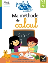 Ma méthode de calcul, CP, 5-7 ans - Carine Garat