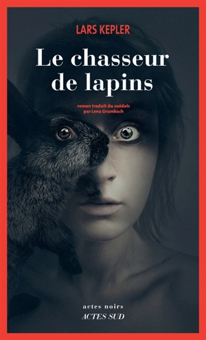 Le chasseur de lapins - Lars Kepler