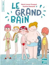 Le grand bain - Marie Fouquet