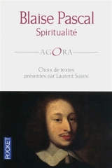 Spiritualité : choix de textes - Blaise Pascal