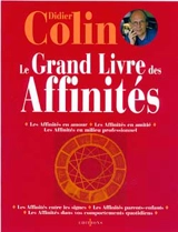 Le grand livre des affinités - Didier Colin