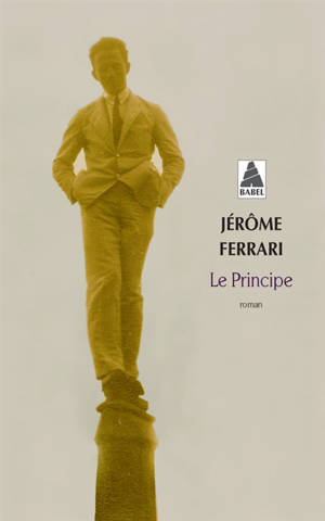 Le principe - Jérôme Ferrari