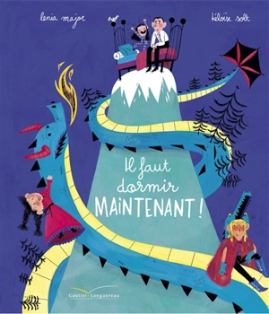 Il faut dormir maintenant ! - Lenia Major