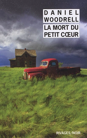 La mort du petit coeur - Daniel Woodrell