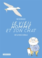 Le vieil homme et son chat. Vol. 7. Le vieil homme et son chat ont la puce à l'oreille - Nekomaki