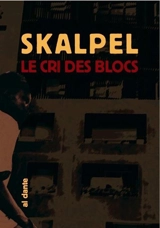 Le cri des blocs - Skalpel