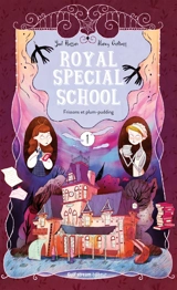 Royal special school. Vol. 1. Frissons et plum-pudding - Yaël Hassan