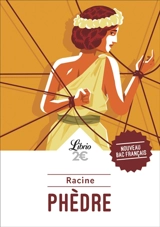 Phèdre : nouveau bac français - Jean Racine