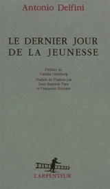 Le Dernier jour de la jeunesse - Antonio Delfini