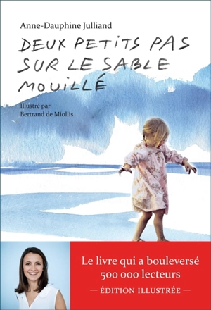 Deux petits pas sur le sable mouillé : témoignage - Anne-Dauphine Julliand