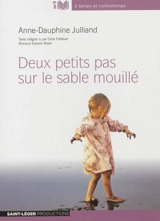 Deux petits pas sur le sable mouillé - Anne-Dauphine Julliand