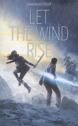 Sky fall. Vol. 3. Let the wind rise - Shannon Messenger