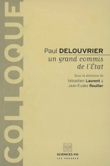 Paul Delouvrier, un grand commis de l'Etat : actes de la journée d'études du 1er décembre 2003