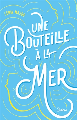 Une bouteille à la mer - Lenia Major