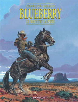 Blueberry. Vol. 22. Le bout de la piste - Jean-Michel Charlier