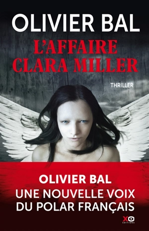 L'affaire Clara Miller - Olivier Bal