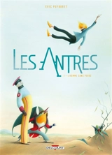 Les antres. Vol. 1. L'homme sans poids - Eric Puybaret