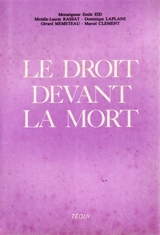 Le Droit devant la mort : actes - Colloque national des juristes catholiques (8 ; 1987 ; Paris)