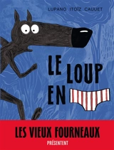 Le loup en slip. Vol. 1 - Wilfrid Lupano