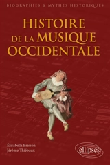 Histoire de la musique occidentale - Elisabeth Brisson