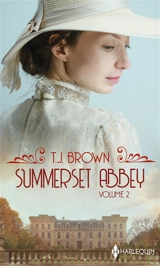 Summerset abbey. Vol. 2. Le printemps des débutantes - T.J. Brown